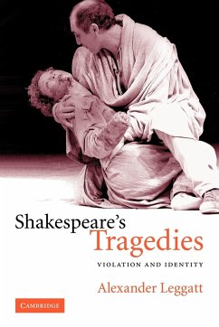 Shakespeare's Tragedies - Leggatt, Alexander