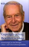 Geprägt vom Krieg, Bewährt im Frieden Geprägt vom Krieg, Bewährt im Frieden