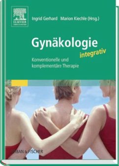 Gynäkologie integrativ - Gerhard, Ingrid / Kiechle, Marion (Hgg.)