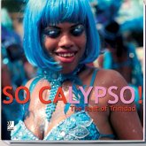So Calypso - The Soul of Trinidad So Calypso - The Soul of Trinidad