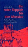 Ein roter Teppich für den Messias