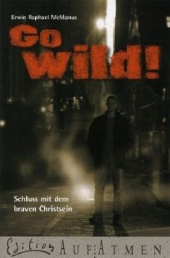 Go wild! - McManus, Erwin Raphael