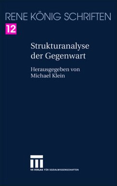 Strukturanalyse der Gegenwart / Schriften Bd.12 - König, René König, René