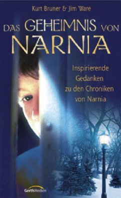 Das Geheimnis von Narnia - Bruner, Kurt; Ware, Jim