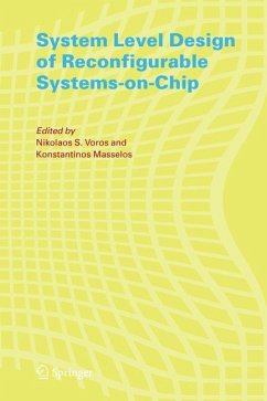 System Level Design of Reconfigurable Systems-on-Chip - Voros, Nikolaos S. / Masselos, Konstantinos (eds.)