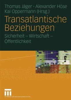 Transatlantische Beziehungen - Jäger, Thomas / Höse, Alexander / Oppermann, Kai (Hgg.)