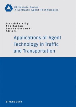 Applications of Agent Technology in Traffic and Transportation - Klügl, Franziska / Bazzan, Ana / Ossowski, Sascha (eds.)