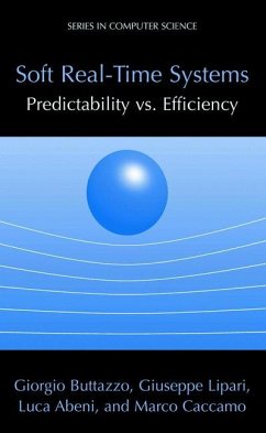 Soft Real-Time Systems: Predictability vs. Efficiency - Buttazzo, Giorgio C; Caccamo, Marco; Abeni, Luca; Lipari, Giuseppe