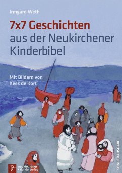 7 x 7 Geschichten aus der Neukirchener Kinder-Bibel - Weth, Irmgard