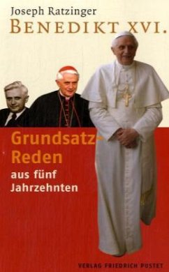 Grundsatz-Reden aus fünf Jahrzehnten - Ratzinger, Joseph