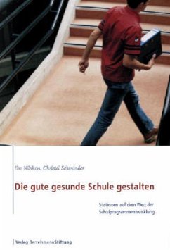 Die gute gesunde Schule gestalten - Nilshon, Ilse; Schminder, Christel
