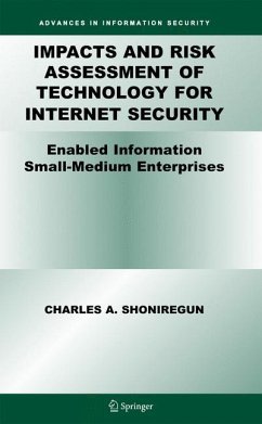 Impacts and Risk Assessment of Technology for Internet Security - Shoniregun, Charles A.