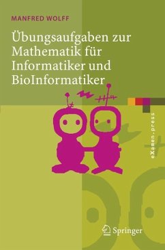 Übungsaufgaben zur Mathematik für Informatiker und BioInformatiker - Wolff, Manfred