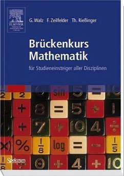 Brückenkurs Mathematik für Studieneinstieger aller Disziplinen - Walz, Guid- / Rießinger, Thomas / Zeilfelder, Frank
