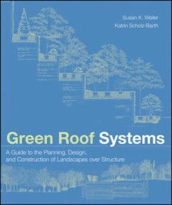 Green Roof Systems - Weiler, Susan;Scholz-Barth, Katrin