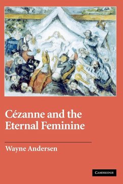 Cezanne and the Eternal Feminine - Andersen, Wayne