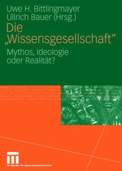 Die 'Wissensgesellschaft' - Bittlingmayer, Uwe H. / Bauer, Ullrich (Hgg.)