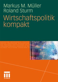 Wirtschaftspolitik kompakt - Müller, Markus M.;Sturm, Roland