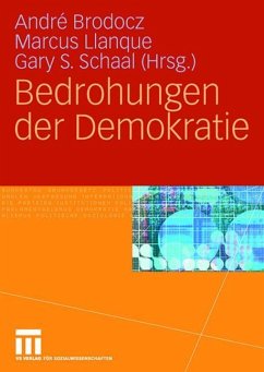 Bedrohungen der Demokratie - Brodocz, André / Llanque, Marcus / Schaal, Gary S. (Hrsg.)