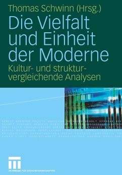 Die Vielfalt und Einheit der Moderne - Schwinn, Thomas (Hrsg.)