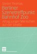 Berliner Szenetreffpunkt Bahnhof Zoo - Bild 1