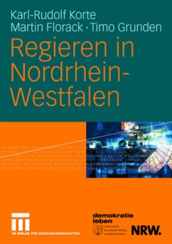 Regieren in Nordrhein-Westfalen - Korte, Karl-Rudolf;Florack, Martin;Grunden, Timo