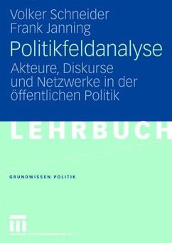 Politikfeldanalyse - Schneider, Volker;Janning, Frank