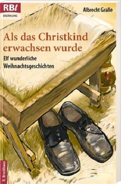 Als das Christkind erwachsen wurde - Gralle, Albrecht