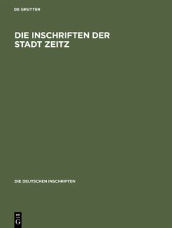 Die Inschriften der Stadt Zeitz - Voigt, Martina / Schubert, Ernst (Bearb.)