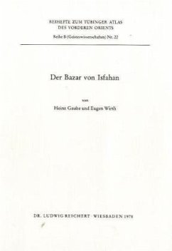 Cover Der Bazar von Isfahan / Tübinger Atlas des Vorderen Orients (TAVO), Beihefte Reihe B, Bd.22