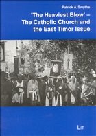 'The Heaviest Blow' - The Catholic Church and the East Timor Issue