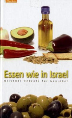 Essen wie in Israel, m. Olivenöl aus Israel