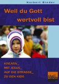 Weil du Gott wertvoll bist Weil du Gott wertvoll bist
