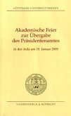 Akademische Feier zur Übergabe des Präsidentenamtes in der Aula am 10. Januar 2005 Akademische Feier zur Übergabe des Präsidentenamtes in der Aula am 10. Januar 2005