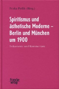 Spiritismus und ästhetische Moderne - Berlin und München um 1900 - Pytlik, Priska (Hrsg.)