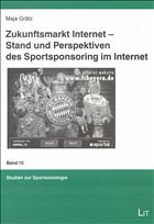 Cover Zukunftsmarkt Internet - Stand und Perspektiven des Sportsponsoring im Internet