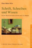 Schrift, Schreiben und Wissen