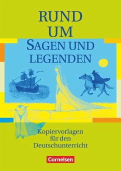 Rund um Sagen und Legenden - Fenske, Ute;Greisbach, Michaela;Becker, Heliane