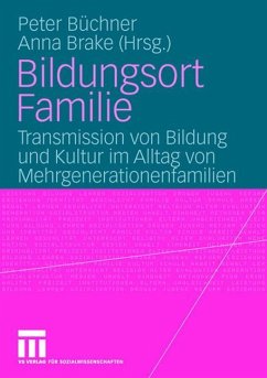 Bildungsort Familie - Büchner, Peter / Brake, Anna (Hgg.)