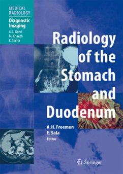 Radiology of the Stomach and Duodenum - Freeman, Alan H. / Sala, Evis (eds.)