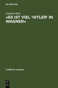 »Es ist viel 'Hitler' in Wagner« - Hein, Annette