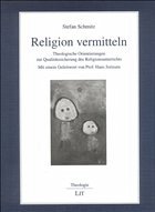 Religion vermitteln - Schmitz, Stefan