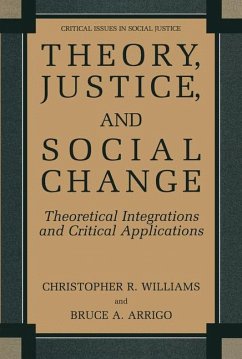 Theory, Justice, and Social Change - Williams, Christopher R.;Arrigo, Bruce A.