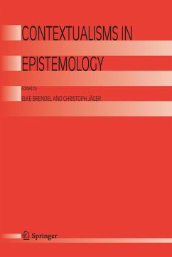 Contextualisms in Epistemology - Brendel, Elke / Jäger, Christoph (eds.)
