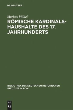 Römische Kardinalshaushalte des 17. Jahrhunderts - Völkel, Markus