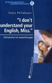 'I don't understand your English, Miss'