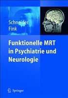Funktionelle MRT in Psychiatrie und Neurologie - Schneider, Frank / Fink, Gereon R. (Hgg.)
