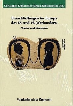 Eheschließungen im Europa des 18. und 19. Jahrhunderts - Duhamelle, Christophe / Schlumbohm, Jürgen (Hgg.)