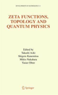 Zeta Functions, Topology and Quantum Physics - Aoki, Takashi / Kanemitsu, Shigeru / Nakahara, Mikio / Ohno, Yasuo (eds.)