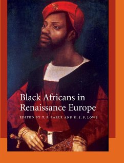 Black Africans in Renaissance Europe - Earle, T. F. / Lowe, K. J. P. (eds.)